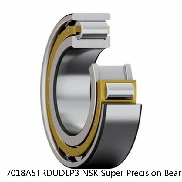 7018A5TRDUDLP3 NSK Super Precision Bearings