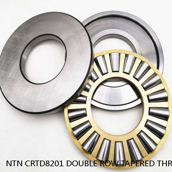 NTN CRTD8201 DOUBLE ROW TAPERED THRUST ROLLER BEARINGS