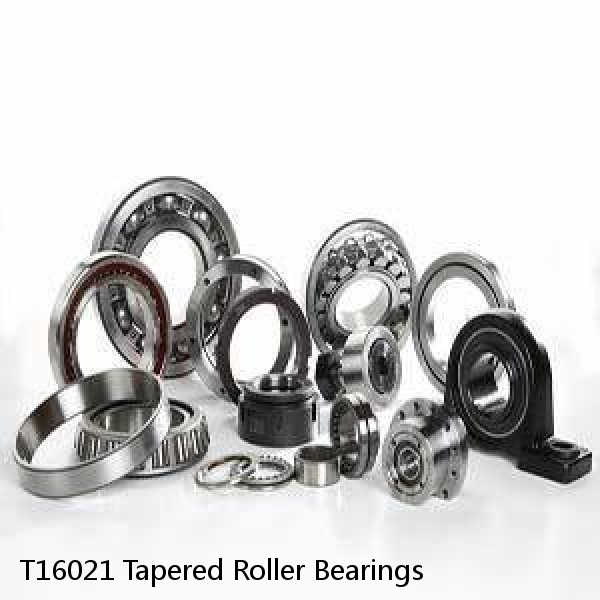 T16021 Tapered Roller Bearings