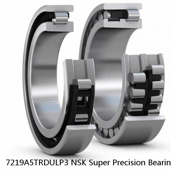 7219A5TRDULP3 NSK Super Precision Bearings