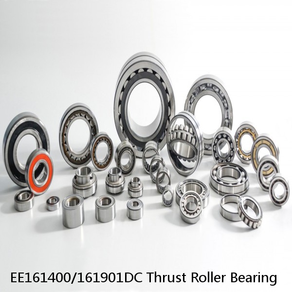 EE161400/161901DC Thrust Roller Bearing