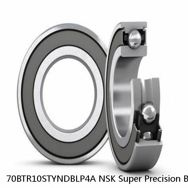 70BTR10STYNDBLP4A NSK Super Precision Bearings